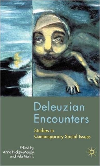 Deleuzian Encounters - Studies in Contemporary Social Issues