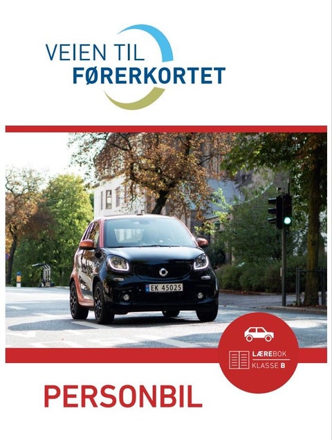 Veien til førerkortet - personbil : lærebok klasse B