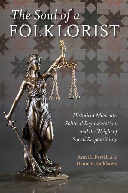 The Soul of a Folklorist - Historical Moments, Political Representation, and the Weight of Social Responsibility