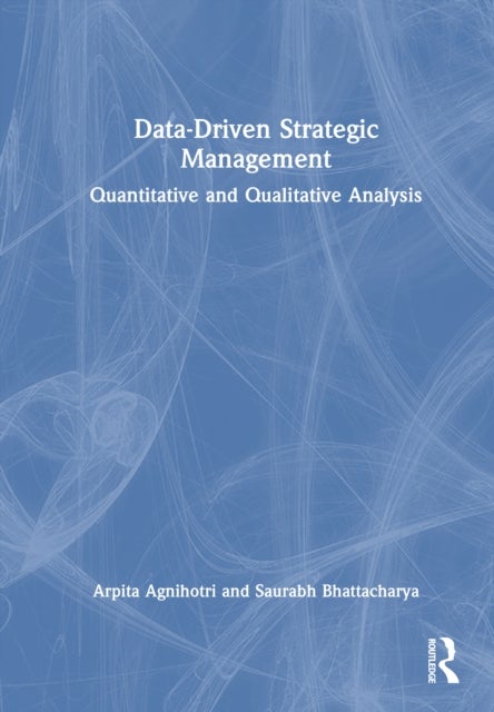Data-Driven Strategic Management - Quantitative and Qualitative Analysis