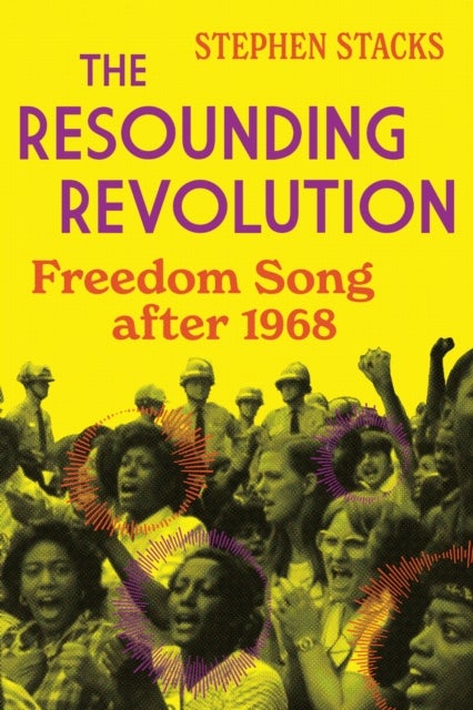The Resounding Revolution - Freedom Song After 1968