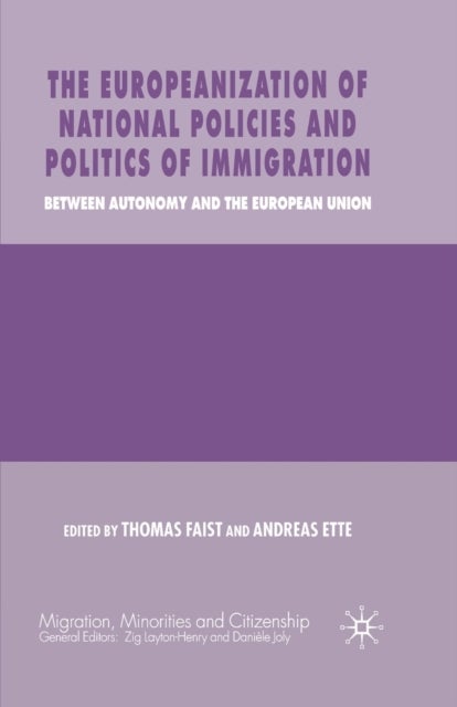The Europeanization of National Policies and Politics of Immigration - Between Autonomy and the European Union
