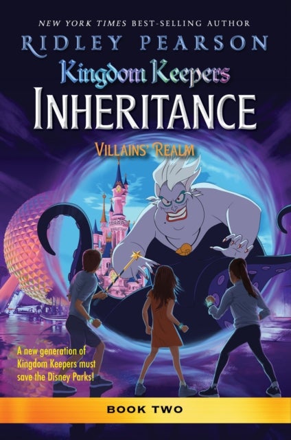 Kingdom Keepers: Inheritance: Villains' Realm - Kingdom Keepers Inheritance Book 2