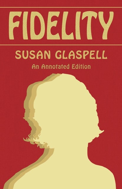 Fidelity - An Annotated Edition