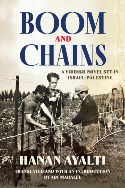 Boom and Chains - A Yiddish Novel Set in Israel/Palestine