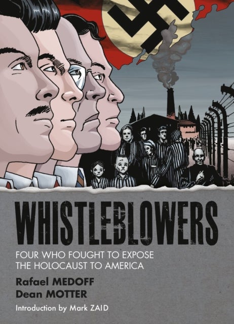 Whistleblowers - Four Who Fought to Expose the Holocaust to America