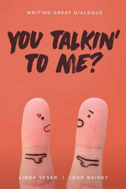 You Talkin' To Me? - Writing Great Dialogue