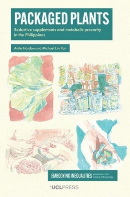 Packaged Plants - Seductive Supplements and Metabolic Precarity in the Philippines