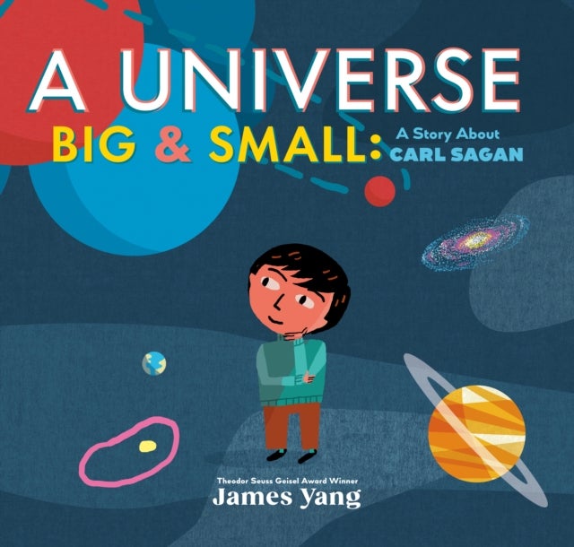 A Universe Big & Small - A Story About Carl Sagan