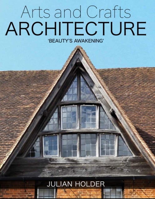 Arts and Crafts Architecture - 'Beauty's Awakening'