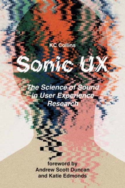 Sonic UX - The Science of Sound in User Experience Research
