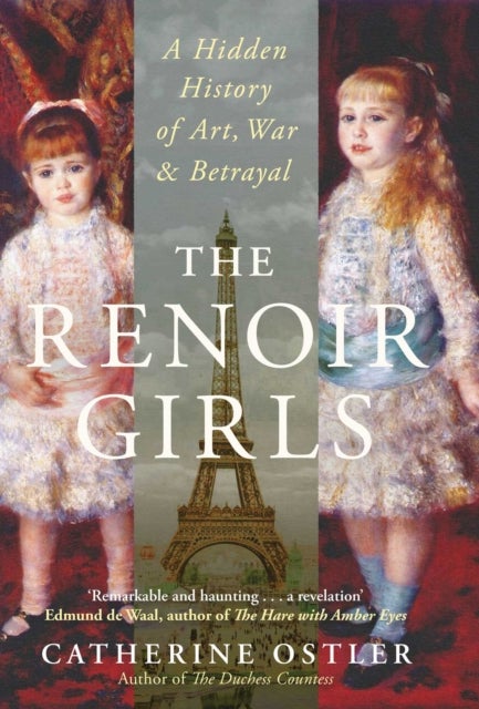 The Renoir Girls - A Hidden History of Art, War & Betrayal