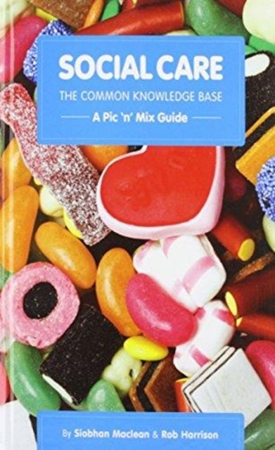 Social Care, the Common Knowledge Base - Pic 'n' Mix Guide