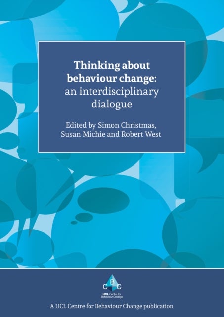 Thinking About Behaviour Change - An Interdisciplinary Dialogue