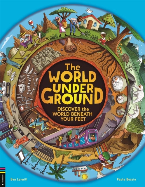 The World Underground - Discover The World Beneath Your Feet