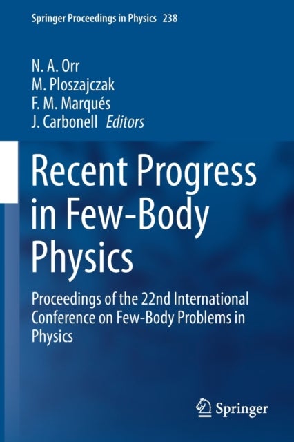 Recent Progress in Few-Body Physics - Proceedings of the 22nd International Conference on Few-Body Problems in Physics