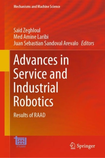 Advances in Service and Industrial Robotics - Results of RAAD