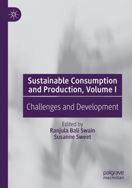 Sustainable Consumption and Production, Volume I - Challenges and Development