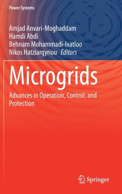 Microgrids - Advances in Operation, Control, and Protection