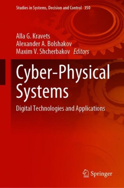 Cyber-Physical Systems - Digital Technologies and Applications