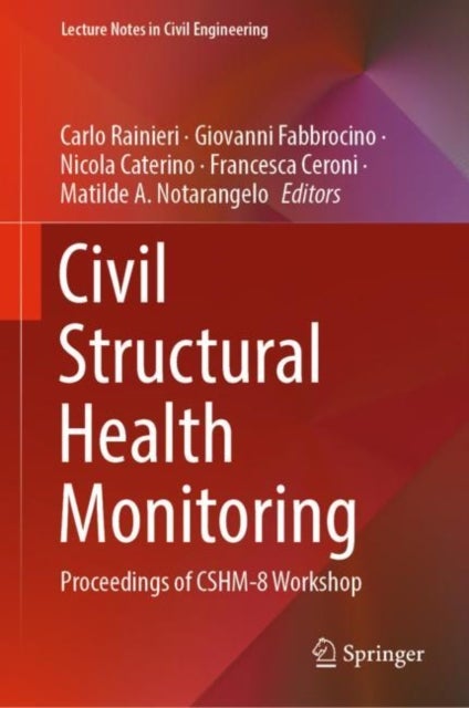 Civil Structural Health Monitoring - Proceedings of CSHM-8 Workshop
