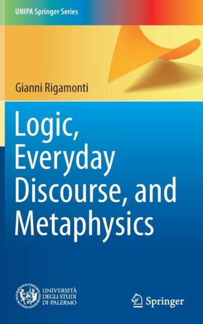 Logic, Everyday Discourse, and Metaphysics