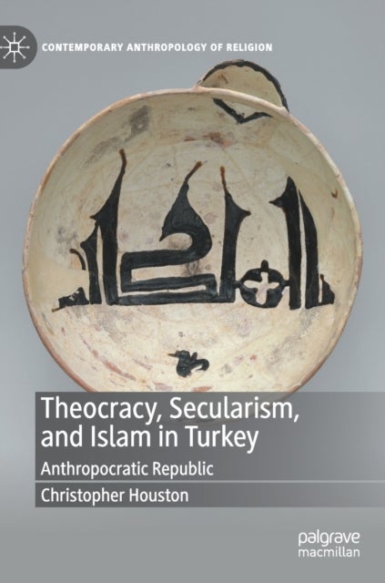 Theocracy, Secularism, and Islam in Turkey - Anthropocratic Republic