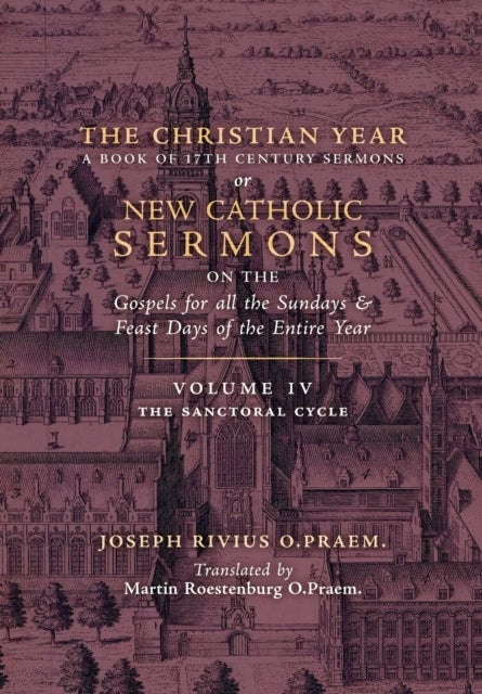 The Christian Year - Vol. 4 (The Sanctoral Cycle I)