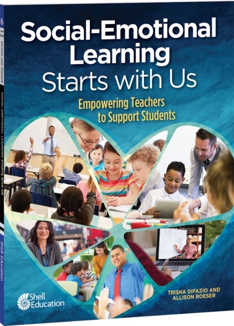 Social-Emotional Learning Starts With Us - Empowering Teachers to Support Students