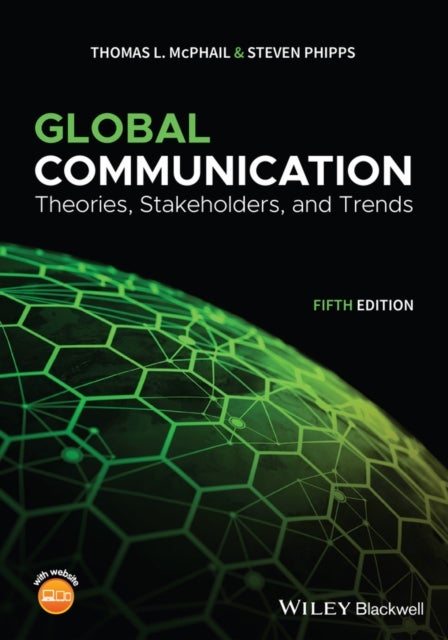 Global Communication - Theories, Stakeholders, and Trends