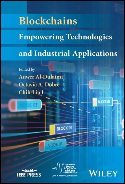 Blockchains - Empowering Technologies and Industrial Applications