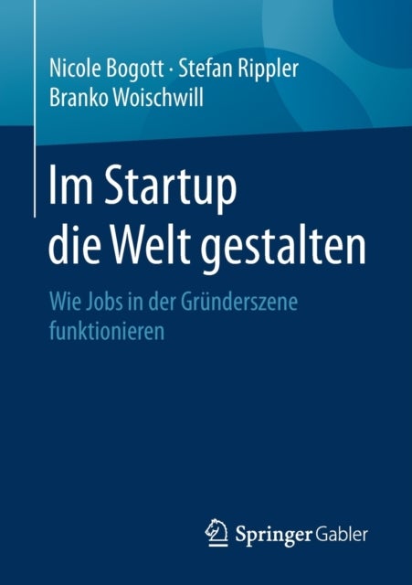 Im Startup die Welt gestalten - Wie Jobs in der Grunderszene funktionieren