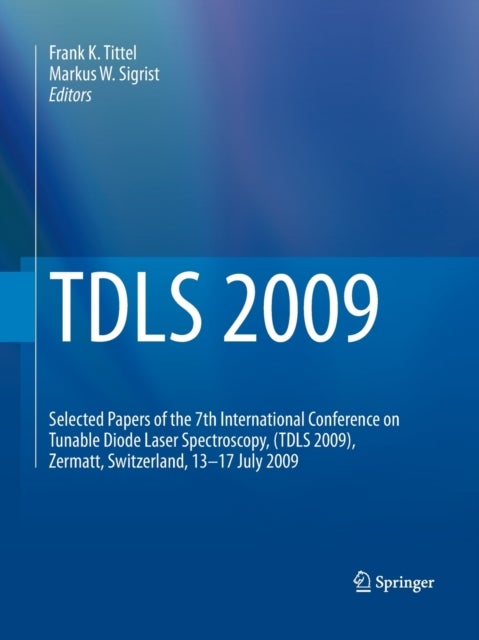 TDLS 2009 - Selected Papers of the 7th International Conference on Tunable Diode Laser Spectroscopy, (TDLS 2009), Zermatt, Switzerland, 13-17 July 2009