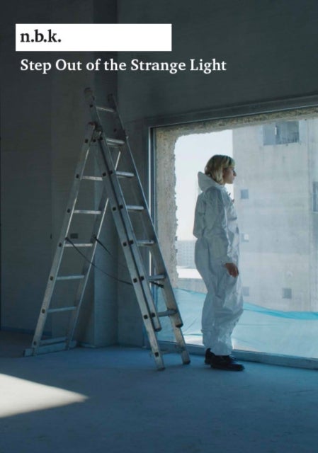 Step Out of the Strange Light - n.b.k. Berlin Bd. 13