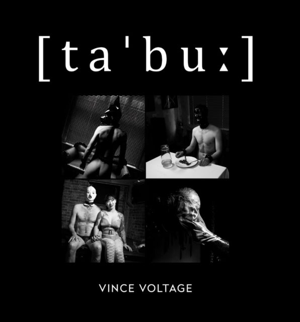 Taboo - taboo or tabu [ta'bu?] - A photographic journey into the hidden world of lust