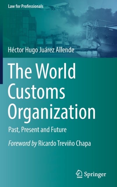 The World Customs Organization - Past, Present and Future