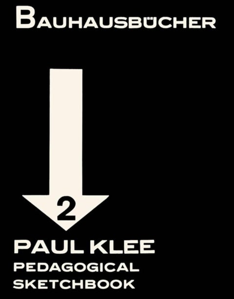 Pedagogical Sketchbook - Bauhausbucher 2