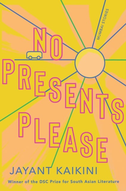 No Presents Please - Mumbai Stories