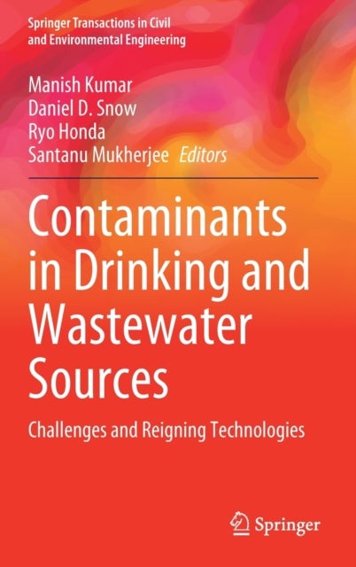 Contaminants in Drinking and Wastewater Sources - Challenges and Reigning Technologies