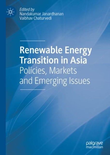 Renewable Energy Transition in Asia - Policies, Markets and Emerging Issues