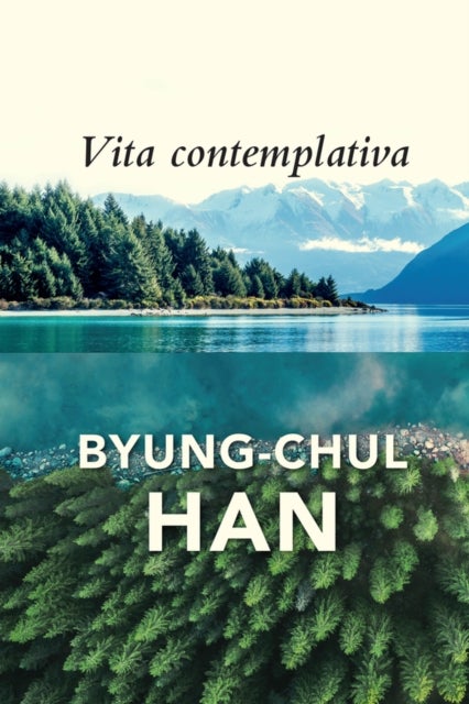 Vita Contemplativa - In Praise of Inactivity