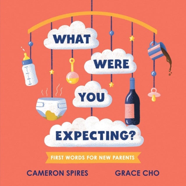 What Were You Expecting? - First Words for New Parents