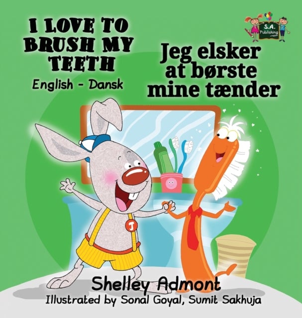I Love to Brush My Teeth - English Danish Bilingual Edition