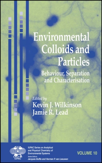 Environmental Colloids and Particles - Behaviour, Separation and Characterisation