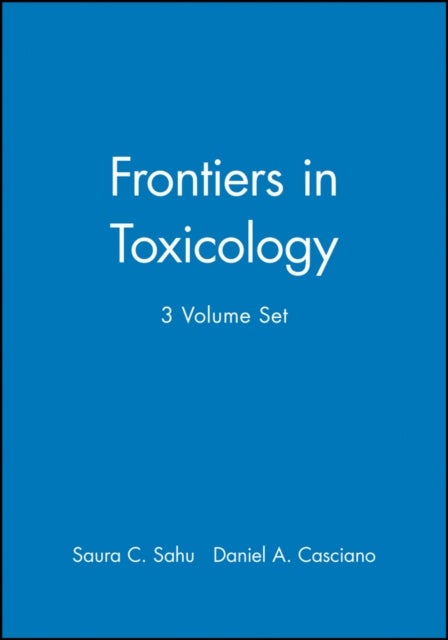 Frontiers in Toxicology, 3 Volume Set