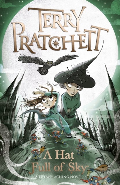 A Hat Full of Sky - A Tiffany Aching Novel