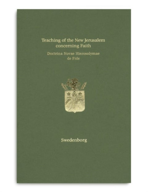 Teaching of the New Jerusalem concerning Faith / Doctrina Novae Hierosolymae de Fide
