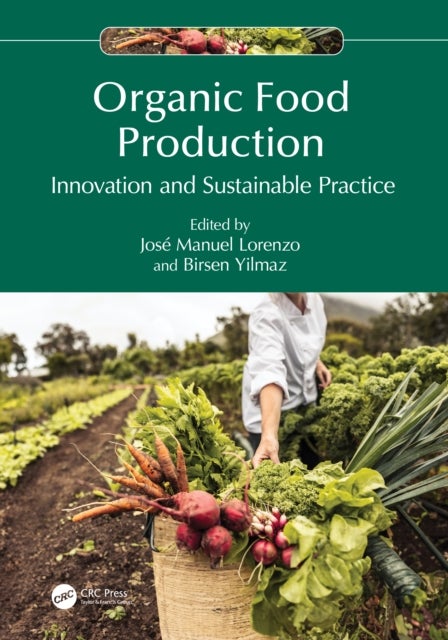 Organic Food Production - Innovation and Sustainable Practice