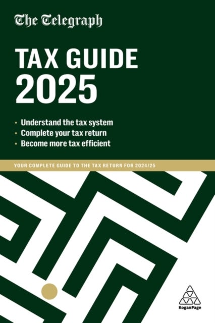 The Telegraph Tax Guide 2025 - Your Complete Guide to the Tax Return for 2024/25