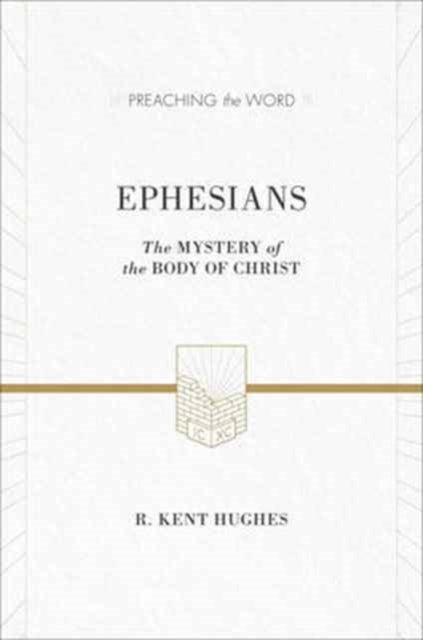 Ephesians - The Mystery of the Body of Christ